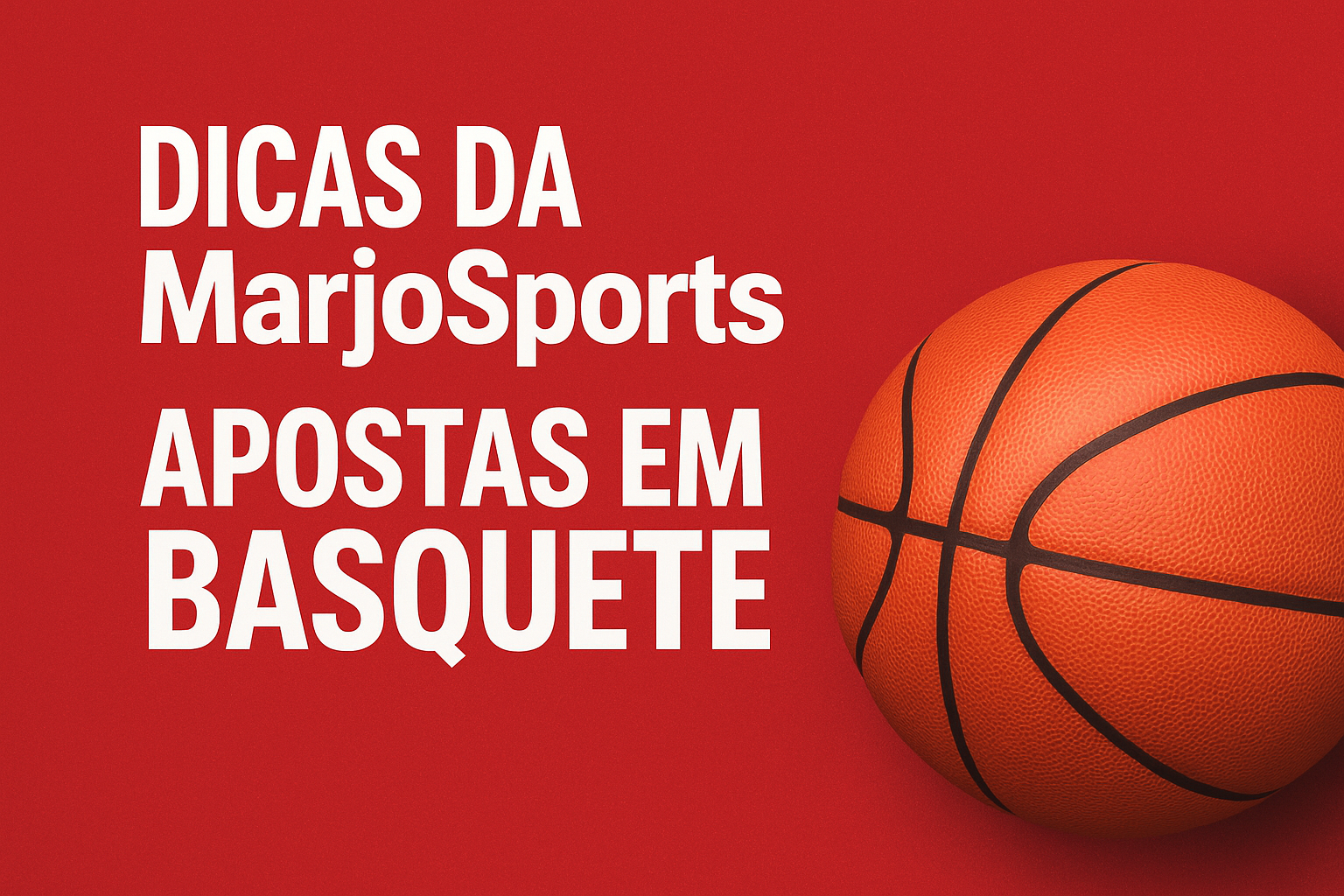 Dicas da MarjoSports: Apostas em Basquete