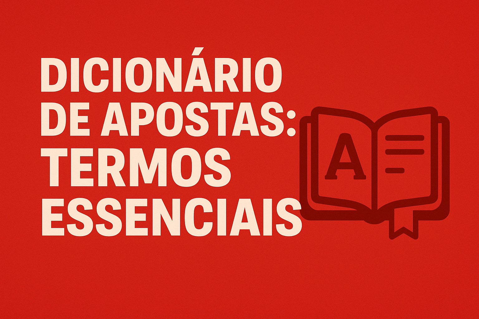 Dicionário de Apostas: Termos Essenciais