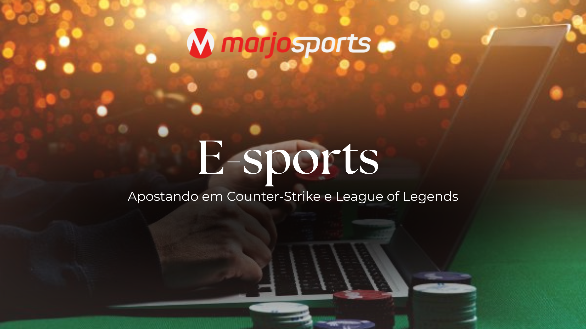 E-sports: apostando em Counter-Strike e League of Legends