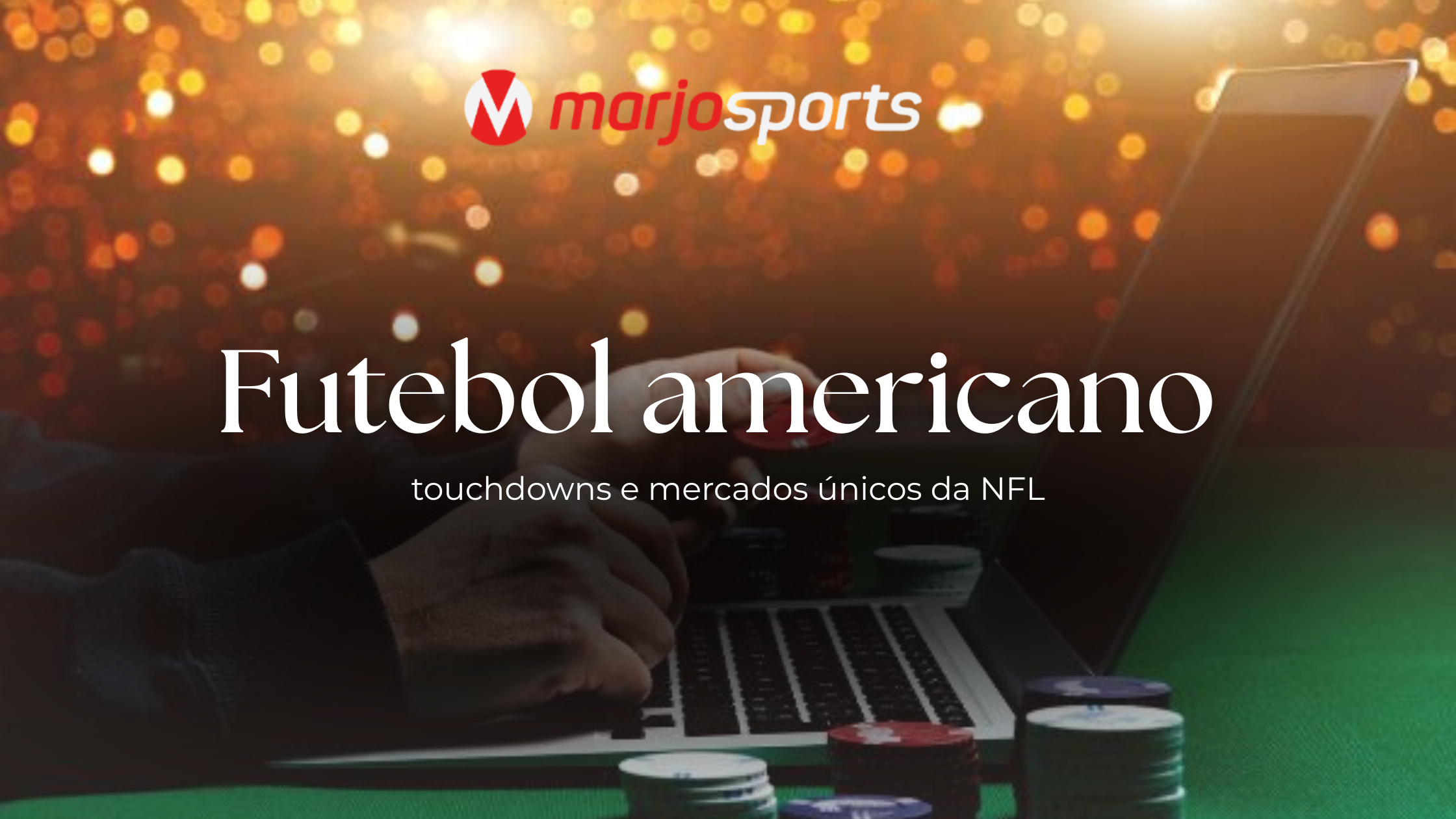 Futebol Americano: Touchdowns e Mercados Únicos da NFL