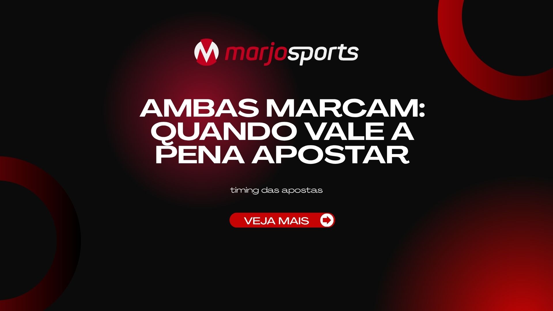 Ambas Marcam: Quando Vale a Pena Apostar