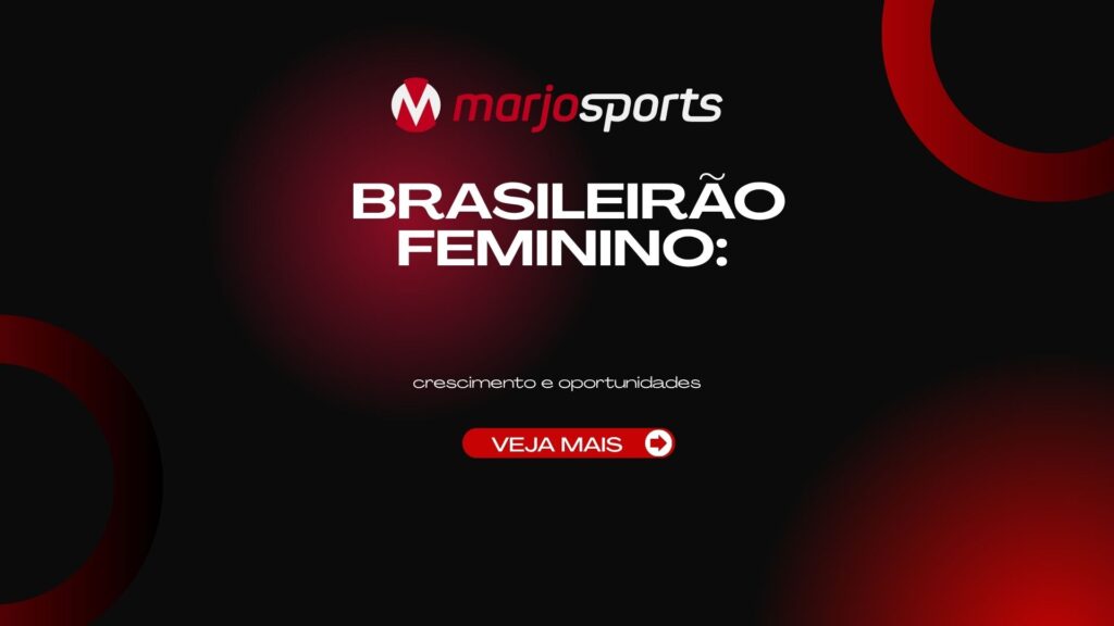 Brasileirão Feminino: Crescimento e Oportunidades